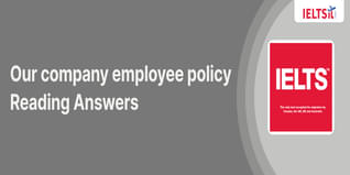 Our company employee policy Reading Answers